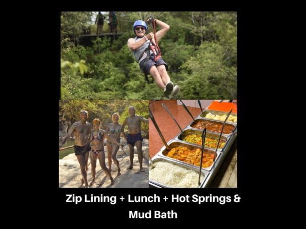 Zip lining + Lunch + Hot Springs and Mud Bath